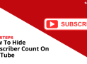 How To Hide YouTube Subscriber Count ?