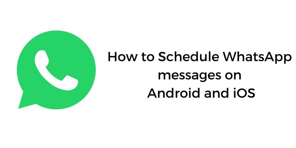 schedule whatsapp messgages on iphone and android