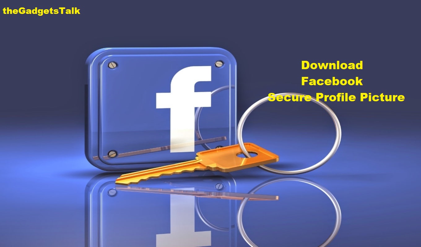 How To Download Facebook Secure Profile Picture ?